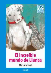 El increble mundo de Llanca.   Alicia Morel