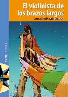 El violinista de los brazos largos.  Ana Mara Giraldes