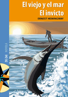 El viejo y el mar. El invicto.  Ernest Hemingway