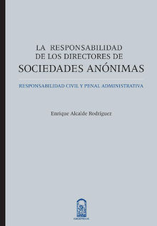 La responsabilidad de los directores de sociedades annimas.  Enrique Alcalde