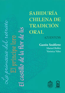 Sabidura chilena de tradicin oral.  Gastn Soublette