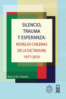 Silencio, trauma y esperanza  .  Mario Lillo