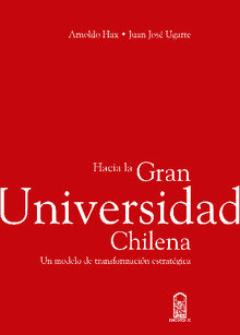 Hacia la Gran Universidad Chilena.  Juan Jos Ugarte