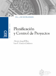 Planificacin y control de proyectos.  Alfredo Serpell B.