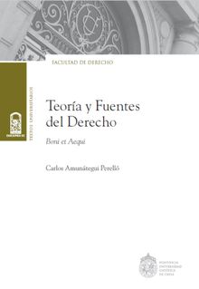 Teora y fuentes del Derecho.  Carlos Amuntegui P.