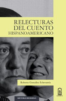 Relecturas del cuento hispanoamericano.   Roberto Gonzlez Echavarra