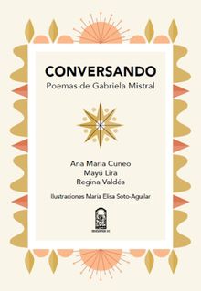 Conversando poemas de  Gabriela Mistral.   Regina Valds