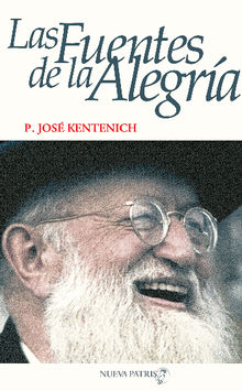 Las Fuentes de la Alegra.  Jos Kentenich