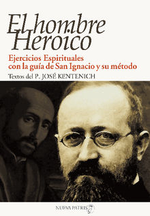 El Hombre Heroico.  Jos Kentenich