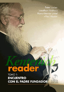 Kentenich Reader Tomo 1: Encuentro con el Padre Fundador.  Peter Locher