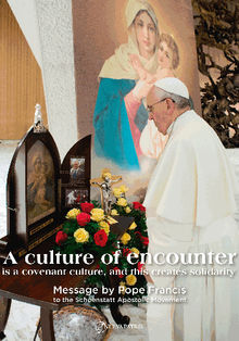 A culture of encounter.  Pope Francis 