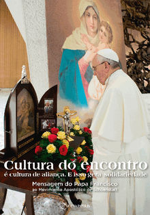 Cultura do encontro.  Papa Francisco 