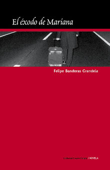 El exodo de mariana.  Felipe Banderas Grandela