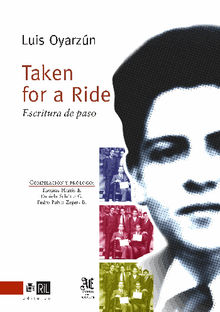 Taken for a ride. Escritura de paso.  Luis Oyarzn