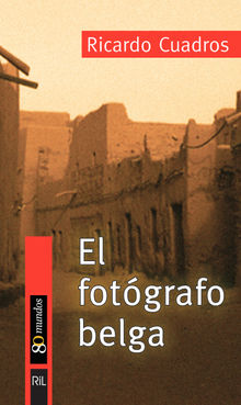 El fotgrafo belga.  Ricardo Cuadros