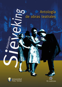 Antologa de obras teatrales de Alejandro Sieveking.  Alejandro Sieveking