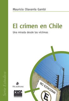 El crimen en Chile .  Mauricio Olavarra