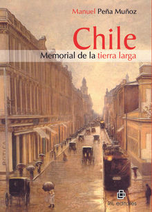 Chile. Memorial de la tierra larga.  Manuel PeaMuoz