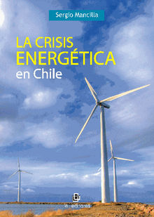 La crisis energtica en Chile .  Sergio Mancilla