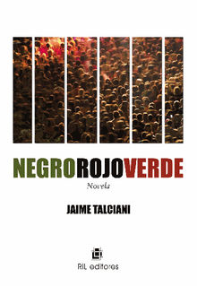 Negro rojo verde.  Jaime Talciani