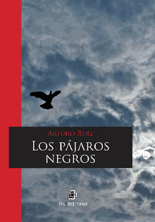 Los pjaros negros.  Arturo Ruiz