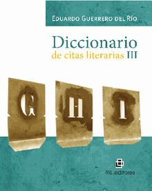 Diccionario de citas literarias III.  Eduardo Guerrero