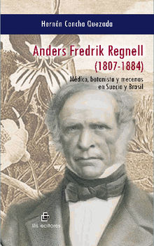 Anders Fredrik Regnell (1807-1884).  Hernn Concha Quezada 