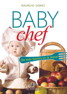 Baby Chef.  Mauricio Gmez 