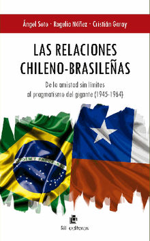 Las relaciones chileno-brasileas.   Rogelio Nez ngel Soto