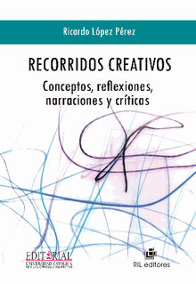 Recorridos creativos.  Ricardo Lpez Prez