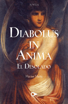 Diabolus in Anima El desolado.  Macas Muiz