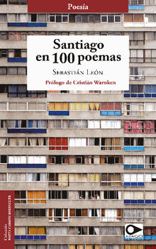 Santiago en 100 poemas.  Sebastin Len