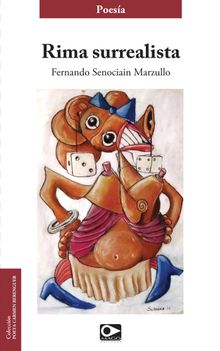 Rima surrealista.  Fernando Senociain Marzullo