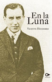 En la Luna.   Vicente Huidobro