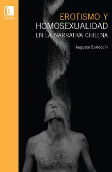 Erotismo y homosexualdiad en la narrativa chilena.  Augusto Sarrocchi