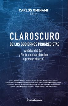 Claroscuro de los gobiernos progresistas .   Carlos Ominami