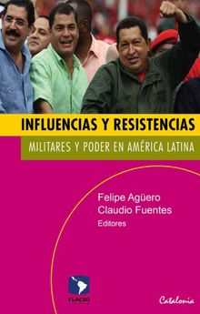 Influencias y resistencias.   Claudio Fuentes Felipe Agero