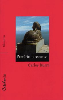 Pretrito presente.  Carlos Iturra 