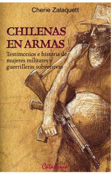 Chilenas en armas.   Cherie Zalaquett