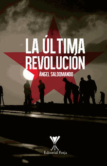 Laltima revolucin.  ngel Saldomando