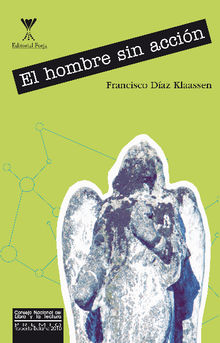 El hombre sin accin.  Francisco Daz Klaassen