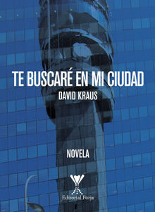 Te buscaren mi ciudad.  David Kraus