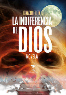 La indiferencia de dios.  Ignacio Fritz