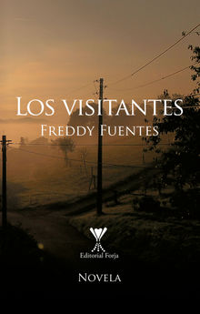 Los visitantes.  Freddy Fuentes