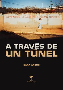 A travs de un tnel.   Sara Arcos