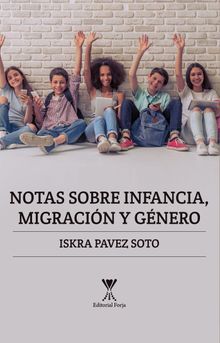 Notas sobre infancia, migracin y gnero.   Iskra Pavez Soto