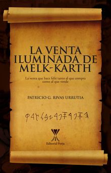 La venta iluminada de Melk-Karth.   Patricio Rivas