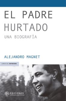 El padre Hurtado.   Alejandro Magnet