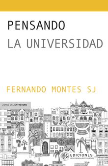 Pensando la universidad.   Fernando Montes