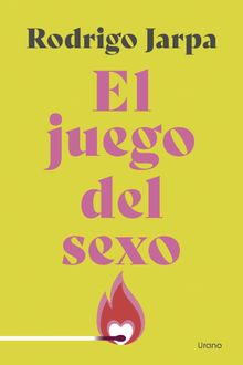  El juego del sexo.  Rodrigo Jarpa